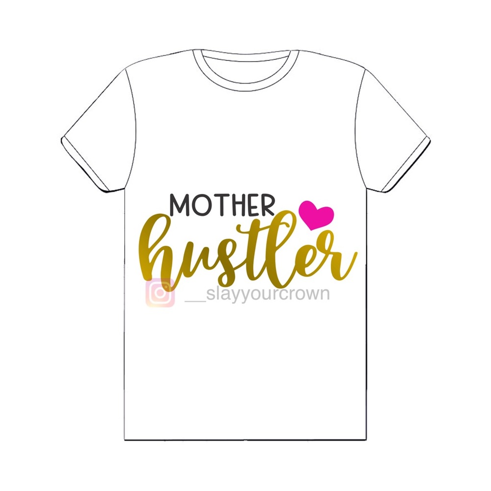 Custom t shirts for Hard Working Moms!